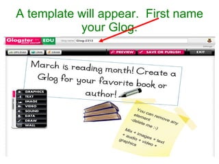 A template will appear.  First name your Glog. 