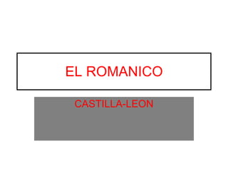 EL ROMANICO CASTILLA-LEON 