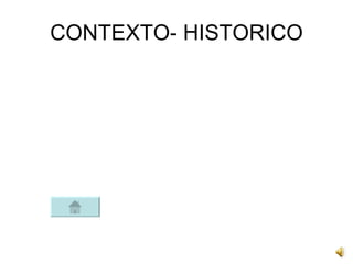 CONTEXTO- HISTORICO 