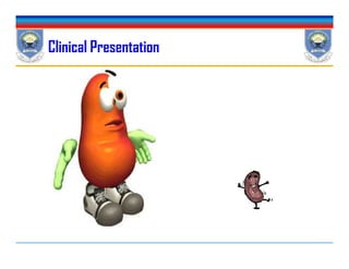 Clinical Presentation
 