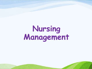 Nursing
Management
 
