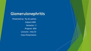 Glomerulonephritis_BSN_Presentation.pptx