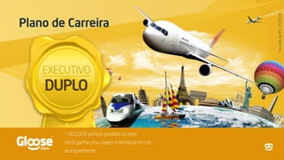 Plano de Carreira
1.500.000 pontos gerados na rede
Você ganha uma viajem internacional com
acompanhante.
*novalordeR$12.000,00
 