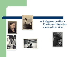 Imágenes de Gloria Fuertes en diferentes etapas de su vida. 