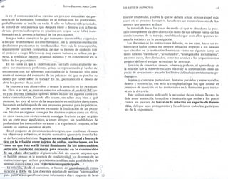 60 GLORIA EDELSTEIN - ADELA CORIA 
Si en el contrato inicial se convino un proceso sistemático de pre­sencia 
de la institución formadora en el trabajo con los practicantes, 
probablemente se instale un. vacío. Si ello no hubiera sido acordado, 
se trataría de una ausencia que después viene a llenarse con la fuerza 
de una presencia disruptiva en relación con lo que ya se habrá trans­formado 
en la presencia habitual de los practicantes. 
Son por todos conocidas las por momentos insostenibles exigencias 
a las que se enfrenta el docente formador, por la atención-orientación 
de distintos practicantes en simultaneidad. Pero vale la preocupación, 
seguramente también compartida, de que su tiempo de contacto con 
el profesor a cargo del curso es muy escaso. Su tarea se reduce, en ge­neral, 
a posibilitar algunos acuerdos mínimos y en concentrarse en la 
labor de los practicantes. 
En los casos en que la experiencia es valorada como altamente po­sitiva 
por maestros o profesores, ¿cómo se representarán el hecho de 
encontrarse con los referentes autorizados de la formación sólo para 
asistir al montaje del escenario de las prácticas sin que se perciba su 
deseo por saber sobre su trabajo? En fin. ¿permanecerá el deseo de 
abrir las puertas de.su aula? 
Se impone a esta altura volver a centrar la atención en los practican­tes. 
Ellos, a su vez. se mueven entre dos referentes: el profesor del cur­so 
y su docente formador. quienes tienen incluso en algunos casos cri­terios 
contradictorios. Cuando ello ocurre, sin saber muy bien a qué 
atenerse, les toca el turno de la negociación en múltiples direcciones, 
buceando en la búsqueda de una propuesta personal para las prácticas. 
Se puede también poner en escrutinio la finalización de las prácti­cas. 
Vividas en algunos casos por los distintos sujetos como un alivio, 
en otros casos, con cierta cuota de nostalgia, lo cierto es que se plan­tea 
un corte muy significativo, a veces abnipto, sin posibilidades de 
profundizar los intercambios en torno a la experiencia conjunta, o ha­ciendo 
un análisis unilateral de ella. 
En el conjunto de circunstancias descriptas, que combinan elemen­tos 
objetivos y subjetivos, el recorte normativo aparecería como la ba­se 
de las contradicciones. Superar u n encuadre formal y burocrá­tico 
en la relación entre sujetos de ambas instituciones, en los 
casos en que ésta sea la forma dominante de los intercambios, 
sería una condición necesaria para avanzar en la construcción 
de u n relato alternativo al planteado. Así, sin asumir tampoco que 
es factible pensar en la ausencia de conflictividad, los docentes dejas 
instituciones que reciben practicantes tendrían más posibilidades, de 
sentirse convocados a una experiencia coparticipada. ñ 
La relación, desde el comienzo, se basaría en u n enfoque de comu­nicación 
a doble vía. Los docentes dejarían de sentirse "interrogados" 
para pasar a autopercibirse como informantes clave respecto de la si- 
Los SUJETOS DE LAS PRÁCTICAS 61 
tuación en estudio, y sobre la que se deberá actuar, con u n papel más 
claro en el proceso formativo. basado en un reconocimiento de los 
aportes que pueden realizar. 
Se tratará de hacer las cosas de modo tal que se abandone la posi­ción 
omnipotente de desvalorización tanto de sus saberes como de los 
condicionantes de su trabajo, posibilitando que sean ellos quienes to­men 
la iniciativa en la participación. 
Los docentes de las instituciones deberán, en ese caso, hacer un es­fuerzo 
por luchar contra sus propios prejuicios respecto a los saberes 
que circulan en la institución formadora. vistos en algunos casos en 
tanto saberes "científicos", "actualizados", "jerarquizados socialmente". 
en otros casos, desvalorizados, como no acordes a los requerimientos 
propios del nivel en que se realizan las prácticas. 
Ejercicio de creencias, deseos, saberes y poderes, el aprendizaje de 
la relación - d e la sobrevivencia en ella o de su construcción como es­pacio 
de crecimiento- excede los límites del trabajo estrictamente pe­dagógico. 
Sujetos y contextos particulares, historias paralelas y entrecruzadas, 
deseos y resistencias, esa sería la complejidad que hay que asumir en 
procesos de inserción en las instituciones en la formación para iniciar­se 
en la docencia. 
Este análisis estaría indicando la necesidad de un trabajo ele otra ín­dole 
entre institución formadora e institución, que recibe a los practi­cantes, 
en procura de hacer de la relación u n espacio de forma­ción, 
del que sean protagonistas y beneficiarios todos los participan­tes 
de la experiencia. 
