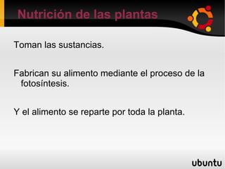 Terrestres o acuáticas. 