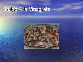 Pulpo A la Vinagreta 
