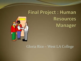 Gloria Rice – West LA College
 