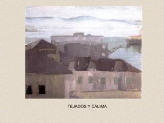 TEJADOS Y CALIMA