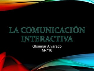 Glorimar Alvarado
M-716
 
