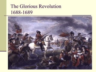 The Glorious Revolution
1688-1689
 