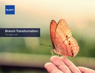 Branch Transformation:
The plain truth
 