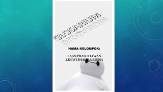 B.INDONESIA GLOSARIUM DEBAT AAN-SHAFIRA / X MM1
NAMA KELOMPOK:
1.AAN PRASUTIAWAN
2.DEWI SHAFIRA ROSSA
 