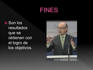  Son los
resultados
que se
obtienen con
el logro de
los objetivos.
 