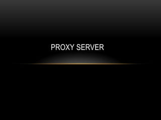  Proxy Server