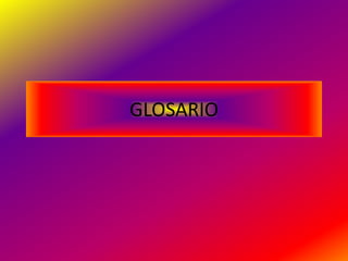 GLOSARIO 