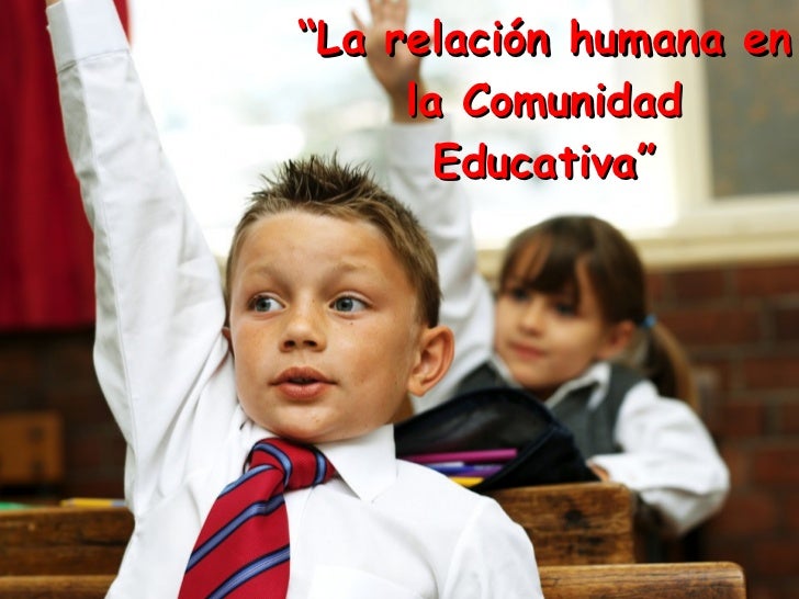 Resultado de imagen para relaciones humanas en un centro educativo