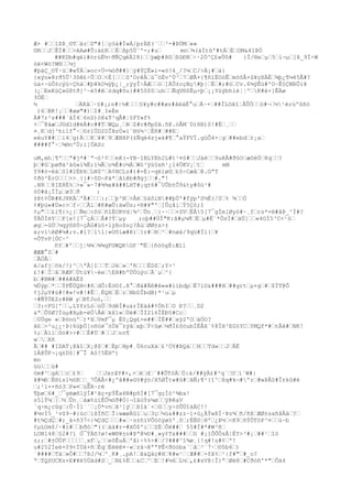 Æ+ #ŠŠîÞÞ¸©TŠärŠD"#]Šçóà#ÌwÁ/prÄE(`ŠŠ³-#ÞÙMŠ«»
©RŠŠJŠÊÏ#ŠŠ>AAø#Û:à£RŠŠËŠßp5Ù¨'-;#uŠ
mnŠ¾(áÏtû'#tÄŠÉŠOM&41ÞÖ
##KDb#qéi#órùË½÷ðÑÇqêÄI8}ŠŠÿæþ#ß©ŠßûÐNŠ÷·2Ò^Ç£wÜô#
}Ï/®eŠµŠ5Ší¬µŠ]ß_9Ì÷W
óë+Wó?W®ŠŠ¼j
#þáÇ_©Ý·üŠ#wÝÁŠ»oc×Ü=¼òð##}Šý#ÝÇË»ï=«ö?4_/?¼ŠC/>Á¡#Šà}
{xýo»8rð5Û¹3õê£÷ÛŠOŠ<É[ŠŠŠS'OrêÄŠù¯
óÈv^Ù³Š7ŠØÃ+{¶ñîËOòÊŠmóõÅ×û¥çßÄÉŠ¾þ¿¶¼45Å#?
üá×~üÔ±cÿú÷ÇhäŠ#þ¥kO¼ÿþ¿|_;ÿyÎ÷ÄÆŠŠóŠ]ÀÛ±cçBç#þ|ŠÉŠ#;#öŠCv.6¾ýÊú#'O~Ê§ÇNÐÕi¥
(¿ŠEeKùÇ»G8tð]^~é5#êŠ±dq#õu}##5000ŠuhŠŠÑqV®ZËµ×þŠ¡¡Yüýbhlè¦¦ºŠK#ë×]ÊÄø
3ÓËŠ
½
ŠÄKåŠ·§#¡;n#|½#ŠŠŠ§¥y#c##øz#âéáË°uŠÁ~+Š##ÌLOâî¦ÂÛÓŠŠö#¬Š½¹érúºûñó
)6ŠBK!¡ŠŠ#øø"#)ŠI#¸IeÈe
Ä#7r³s###`åÌ4Š6nD)ó@&T²qÃ#¦§FY»f%
+Š¯
@áæŠJ©dld#ëÀ#c##TŠWQµ¸ŠêŠZ#c#ðpSâ.õ@.òÂM¨D)õB)S!#ËŠ¸ŠŠ
¤¸KŠdj³hilf°·Š©±1ÜD2DÎBzÚ»i¨®§½¹ŠÉñ#Š##EŠ
eèuY##ŠŠi4Šg)ÄŠŠKŠ¥#Š9ŠÆHHP(±Ñqè4zj«k#¶Š°aÝFVÍ.gùÔ4+¦gŠ##ebdŠ±¡aŠ
####f°·Š¾®nºÚ;i]ÖASc
uM,mh¦¶ºŠŠª#j*#¨ª¬§²¢ŠŠeK(-YB~îBLYEh2L#t¹¤§#ŠŠJàèŠŠ9uêÂ#ð§OŠæôéÓŠ8qŠŠ?
þŠ#GŠpøðá³äû»ï¾Ë;ï¼ÃŠo¾É#o¼ÁŠWö³ÿù§xñ¹¿14ÖKV¡ŠtŠ
mN
Y9#ò-éäŠS1#2ÈÐkŠLN$^ŠA¢NCLz#)#=É:-qéiøGŠ£ô÷CæåŠ@.GªT
¢ðò²ÉrOŠŠŠ>>¸{{#÷ôD¬Pà*Šâìêb#ðgjŠŠ#."!
.N8ŠŠ8IE8Ë%Š>»¯
»·7#¾¾x#â##LHT#¡q±6#¯
UÛbtÔ9&ty#ôù¹#
ò0#ä¡ÏÏµŠø3Šð
:
±êt¢ÒR#KJ8KÀŠ'Ä#ŠŠŠ:;ŠŠþ^NŠ>ÅéŠ§àôiN##þÙ'#fýp'S½Ë(/0Š% ¾ŠŠÒ
¢#þü«#Ù»c>Šf÷ŠŠÃlŠ#K#æÛ:äwÜs;×®#¥"'Š]ÛçãiŠÝ5Çó;î
¢µ"ŠŠ£í¶{>¿{ŠÑeŠ<ô§ŠñîËORVd¦¾²ŠÛn¸Š{~·ŠŠ×SVŠËÂ5[7¯
gÏm[Øyó#~¸fŠrs*×®#åÞ_^Í#?
ÝÄÖÍëYŠŠF[e![7¯
çÁŠŠÂ#?ÝŠµy
;oþ##ÙÎ"K:ã#µ¼ðŠÈŠµ#Ë¨*ÔsÏ#ŠäÙ]ŠŠ«4OÏ5³C<¹óŠ
øgŠ-ûÚŠ½qýõßÙ÷çÃG#ù§×lÿßo$nç?ÀùŠØØ±s>±
x;vìèØ#¼#;v.#ì?Šìl|»Uõiæ#ê)Š}r#Š®Š²Š#nøá/9qü#Ïì{Š¥
=ÔTvP[ÓC~^
ñYŠ#'ŠŠj¦¾¾Š¾¾qFGWQRGP`"ËŠ{ñöògÈ:Æìì
ÆÆÆ°ZŠ#
ŠÅÓÃŠ
ë/afjŠõk/!)^ŠªÂ]îŠŠTŠJéŠ»Š'RŠŠŠÈDZŠ;Y>³
£!#ŠÌŠâŠRÆFŠÙtù¥~éeŠEH#bºÚÚùýoŠÃ¨µŠ^{
bŠ#BW#Š##A#AÈ$
¼ÜýpŠ*ŠŠÝPÊÜQH<#ñŠdÔ:Èò©I.ß°Šðà#Ä®#ê««#ìíbdpŠË7lD&###HŠ##grtŠµ+gŠ#Š$ÏT@Õ
¢j2µY#ú#!#»!v#!#ÊŠ¸ÈQHŠÈŠrŠNbDÎbdB)*¹uŠµ
÷#ÑÝÖEZr#BW yŠBTJoò,ŠŠ
Š3:<FG['ŠŠ,LYfrLóŠùÙŠ9dêÍ#u&rÍEäå#¢ÓhIŠO Ð?ŠŠ¸D2
&ªŠÔ0Ø?Ìúµ#Xµb-ëÖÂêŠkX1»ŠÙé#ŠÏÌ216ÎÈÐ0#CcŠ
Š0Üge «ŠÞönúºŠ)*XŠVmF¯
µ É0¡Qg£×e##ŠÌÉ##Šxÿ2'OŠäÓO?
å£Š>²u¿¿÷Þ{6ùþÖ[oñúë¯
óÚk¯
±ÿåŠxþŠÝ<ûøŠ¼ðÌ£ôöubÌËÅX`¢8ÏH³EG§YCŠYMQf*#ŠtÂã#ŠNK!
%;ŠÄìlŠõó#>>#ŠŠÈ#TŠ#ŠŠJŠnn¶
wŠŠXñ
ÃŠ## #IDAT¡@âîŠX¡@$Š#ŠÉpŠHp#¸Ú6cuXàŠ£³ÓY#ÞQàŠŠHŠŠTd»ŠŠJŠÂË
ïÀ@ÛF¬¡q±D§¦#¯
Î A§!5ËHº)
mn
úüŠŠù#
óm#^ŠgAŠŠcŠ£9Š
ŠŠJxrâY#>,>ŠèŠdŠ´##ÕTòÁŠÚ:à/##ÿÄ£#³q´ŠUŠí´W#|
¥#¾ÐŠÈ®ísl½öRŠŠ_7ÔÁÂ<#¿ºâ##»ûV#ýó/X5ØÎtw#û#ŠãÑ;¶²}î^Šßq#k¬#ºrŠ#wÞÅS#Î±kû#ë
Š;¹ï××ñö3ŠP»¤ŠúÊR~ré
¶þøŠ6#_Š¯
gëæõlÿÍ#¹ãç×pÝÊa6N#põÌ#[7¯
gçÍó²¾ba!
s5lÝ¼Š{Š½ŠÛn¸Šáæ%üìÊÕ¼òð#Ó}¬îäùÝs¼øŠŠÿÞêaV
´q÷m¿cûgŠ:Û·Í1´´Š¡Ö*vnŠã¹]ÿŠŠßîà`+ŠGŠŠy÷öÛÙîàÀC!!
#¼vÍ5_¹vû9~#}ùcŠìßÏñCŠÎ:wæøÄûïŠuŠ3çŠ½ù&##zz~í×ù¿ÄÝwßÍ·Þz¾Šñ/ñßŠÆØ±sañåÅäŠ?Š
#t¾ÇdÇŠ#;_ä+ñ37<}¾ÇdÇŠŠŠ#»Š·s±ñíVÕóòýø§'¸õŠ;ÉË©¦®ºŠ¿Þ½Š<K9ŠõÝÔTöP³¤ŠŠú~b
¢µLOm$/·#ï#ŠŠbðóŠ"((Šàà#r-#XÓ$'iŠŠZÉŠÕë##Š 55#Ï#*#W³ñŠ
LON148Š§2#?ï Ö¯
ÝÀõ?ø!«W®¥±n#Þª@¼U#¸»y¢Tx###ŠŠG #¡1ÔÕÔsÅ¦ËY>³#¡Š##¹Šîö
z;;Š#±ÒÜPŠŠŠŠŠ¸xFŠ,ŠŠeõÊuÄŠ'â)÷%%>#Š/?###^î¾ø¸{!q#!u#¢Šº!
u#252Ìeë×09<ÌÚå+ñŠÉqŠÈéëê¤·«Š±á~êªªPÊ<ðóòbx`ŠåŠ³´7·Š©5b6Š)
´####ŠTàŠ»Ô#ŠŠ7ÞJ/¼Š^¸K#¸.pA!Šã&Qàç#HŠ¥#w¹Š¦Æ##Š-fã%Š²|f#"Š#_o?
ªŠTQSUCKs+E#¥è5Ùäd#SŠ_ŠN£%ËŠŠ&CŠ^ŠEŠ!#½6ŠL½Š,£#sVÞ|Î}ªŠØè8Š#Cðóñ'*"ŠÔä4

 