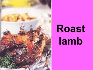 Roast
lamb
 
