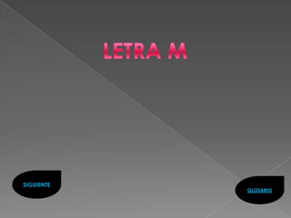 SIGUIENTE
            GLOSARIO
 