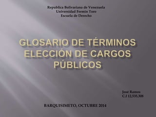 Republica Bolivariana de Venezuela 
Universidad Fermín Toro 
Escuela de Derecho 
José Ramos 
C.I 12,535,308 
BARQUISIMETO, OCTUBRE 2014 
 