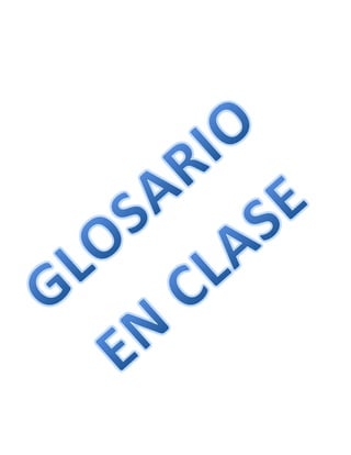 GLOSARIO DE CLASES
