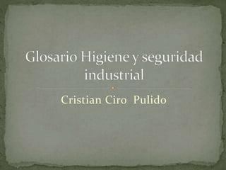 Cristian Ciro Pulido 
 