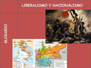 LIBERALISMO Y NACIONALISMOGLOSARIO
 