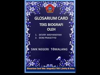 Glosarium card teks biografi,devry dan dany, x tkr1