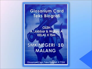 Glosarium Card,Teks Biografi X TSMGlosarium Card,Teks Biografi X TSM
 