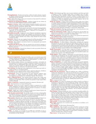 G-14

G LOSARIO
Fluido - Toda substancia que fluye y que no opone resistencia a una fuerza que tienda

Estrangulamiento - Tendencia de una barra o tubería de metal a ahusarse, tomando

un diámetro reducido en un punto determinado, como consecuencia de un esfuerzo
longitudinal excesiva. (Necking)
Etano - Hidrocarburo liviano, C2H6, que se encuentra en el gas natural. En condiciones
atmosféricas es un gas. (Ethane)
Evaluación de Formación Múltiple -. Nombre de marca de una columna de
ensayo de pozo (DST). Múltiple Formation Evaluation (MFE)
Expansor a resorte - Anillo o banda metálica (casquete) accionada a resorte que se
utiliza para expandir un parche de revestimiento cuando se efectúan reparaciones al
casing. Ver parche de revestimiento. (Spring collet)
Exposición limitada - Término genérico que describe ciertos tipos de empaquetadores
en los que elemento empaquetador está colocado de manera tal de “limitar” la
“exposición” de los mecanismos de fijación y liberación de la herramienta a el
ambiente del pozo. (Limited exposure)
Extendedor de arcilla - Cualquiera de varias substancias -generalmente compuestos
orgánicos de mucho peso molecular- que, agregados en concentraciones bajas a la
bentonita u otras lechadas de arcilla, aumentan la viscosidad del sistema, por ejemplo,
el copolimero anhidro polivinilo aceto maleico. (Clay extender) Ver lodos de bajo
contenido de sólidos.
Extensión - Pedazo de caño que se agrega al mango de una llave para poder hacer más
palanca. Sin embargo, es aconsejable utilizar una llave más grande. (Cheater)
Extensión - Piezas tubulares conectadas al fondo de un empaquetador para extender
su agujero. (Extension)
Extensión del sello de boca - Tubo que extiende la boca del sello de empaque; se
utiliza en los casos en que se prevé una expansión/contracción excesivas de la tubería.
(Seal bore extension)
Extractor de muestras - Unión de una columna de sondeo que permite obtener una
muestra de la formación. (Sampler)

F
Factor de recuperación - Porcentaje de petróleo o gas en un reservorio que, puede

obtenerse mediante técnicas primarias y/o secundarias; porcentaje de petróleo o gas
en el lugar (expresado en barriles tanque de almacenamiento o en miles de pies
cúbicos) que se van a recuperar. (Recovery factor)
Falla - Término geológico referente a un rompimiento ascendente o descendente de
una formación en los estratos de subsuelo. A menudo los estratos de un lado de la
formación sufren un desplazamiento (hacia arriba, hacia abajo o lateralmente) con
respecto de su posición original. Las fallas pueden afectar en forma significativa los
programas de lodo y de casing para un área determinada. (Fault)
Fase continua - Fase fluida que rodea completamente a la fase dispersa que puede ser
coloides, petróleo, etc. (Continuous phase)
Fase dispersa - La fase expandida (sólido, líquido o gas) de una dispersión., dividida en
partículas muy finas rodeadas por la fase continua. (Dispersed phase)
Fermentación - Proceso de descomposición de ciertas substancias orgánicas, como
por ejemplo, los cambios químicos que producen enzimas, bacterias y otros
microorganismos en el almidón. Se lo suele llamar “agriado”. (Fermentation)
Fibra o Material fibroso - Todo material resistente y fibroso que se utilice para
impedir la pérdida de circulación o para restaurar la circulación. En el trabajo de
yacimiento se le suele llamar “fibra” a las fibras más grandes de origen vegetal. (Fiber
or Fibrous Material)
Fijado a compresión - Empaquetador (packer) de compresión. (Set-down tool)
Fijar - Fijar herramientas en el casing. (Getting-a-bite)
Filtración - Proceso por el cual se separan los sólidos en suspensión de su medio
líquido, impulsando a este último a través de un medio poroso. En un pozo ocurren
dos tipos de filtración: la filtración dinámica durante la circulación, y la estática,
durante las pausas en la circulación. (Filtration)
Filtrado - Líquido que se impulsa a través de un medio poroso durante el proceso de
filtración. (Filtrate) Para ensayo, ver Pérdida de fluido.
Filtro de grava convencional - Tipo de filtro de grava, en el que se retira el packer
de producción del pozo y se baja un packer de servicio con un conjunto del filtro de
grava. Una vez terminada la operación, se recupera la herramienta de servicio y se
vuelve a bajar el packer de producción. (Conventional gravel pack)
Filtro prensa - Dispositivo que se utiliza para determinar la pérdida de fluido de un
fluido de perforación según las especificaciones del API RP 13B. (Filter press)
Floculación - Asociación dispersa de partículas en grupos entrelazados débilmente,
asociación no paralela de plaquetas de arcilla . En suspensiones concentradas, tales
como los fluidos de perforación, se forma gelatina como resultado de la floculación.
En ciertos fluidos de perforación, una secuela de la floculación puede ser la
precipitación irreversible de coloides y otras substancias. (Flocculation)
Flotabilidad - La pérdida de peso aparente de u objeto sumergido en un fluido. Si el
objeto está flotando, la porción sumergida desplaza un volumen de fluido cuyo peso
es igual al peso del objeto. (Buoyancy)
Fluidez - Lo opuesto a la viscosidad. Es la medida de la velocidad a la que es
continuamente deformado un fluido sometido a un esfuerzo de corte. Ver facilidad
de movimiento de flujo. (Fluidity)

a modificar su forma. El término incluye tanto a los líquidos como a los gases.
Es una substancia que, sometida a cualquier sistema de esfuerzo (salvo la presión
hidrostática) sufrirá deformación creciente y continua, sin relación alguna con el
tiempo de deformación en un momento dado y la magnitud del esfuerzos en ese
momento. Los fluidos de perforación son newtonianos y plásticos, rara vez son
pseudoplásticos, y casi nunca dilatantes. (Fluid)
Fluido de empaque - Cualquier fluido bombeado al espacio anular entre el tubing
y el casing sobre la empaquetadura. Líquido generalmente inhibidor de agua dulce o
de petróleo, utilizado en un pozo cuando la empaquetadura se coloca entre el tubing
y el casing. Es lo suficientemente pesado como para cerrar el paso de la presión de la
formación que está produciendo, no impide el asentamiento de sólidos durante un
período de tiempo demasiado prolongado y es anticorrosivo. (Packer fluid)
Fluido de formación - Fluido (gas, petróleo, agua) que se encuentra presente en una
formación rocosa de subsuelo. (Formation fluid)
Fluido de perforación cortado - Fluido de control de pozo que ha sufrido una
reducción en la densidad o en la unidad de peso, debido al arrastre de aire o de
fluidos de formación de menor densidad . (Cut drilling fluid)
Fluido de reparación - Todo fluido que se utiliza en una operación de reparación de
pozos. (Workover fluid) Ver fluido de terminación.
Fluido de terminación - Todo fluido utilizado durante una operación de terminación
o reparación, de suficiente densidad como para controlar la presión del reservorio, y
cuyas propiedades minimizen los daños a la formación. (Completion fluid)
Fluido dilatante - Un fluido dilatant o fluido plástico invertido está compuesto
generalmente por una alta concentración de sólidos dispersos. Exhibe una curva de
consistencia no lineal que pasa a través del origen. La viscosidad aparente aumenta
instantáneamente con el aumento de la velocidad de corte. El punto de fluencia, según
lo determinan los cálculos convencionales de las lecturas directas del viscosímetro, es
negativo. Sin embargo, el punto de fluencia real es 0 (Dilatant fluid)
Fluido Newtoniano - Es el más básico y simple de los fluidos, en relación a la
viscosidad en base a la cual la fuerza de corte resulta directamente proporcional a la
velocidad de corte. Estos fluidos comenzarán a moverse de inmediato al aplicar una
presión o fuerza superior a cero. (Newtonian fluid).
Fluido plástico - Fluido complejo, no Newtoniano, en el que la fuerza de corte no es
proporcional a la velocidad de corte. Se requiere una presión exacta para comenzar
a mover el fluido y mantenerlo en movimiento. El flujo tapón es un tipo inicial de
circulación y sólo ocurre en el caso de fluidos plásticos. La mayoría de los lodos de
perforación son fluidos plásticos. El punto cedente, de acuerdo con un viscosímetro
de información directa, supera ampliamente el cero. (Plastic fluid)
Fluido seudoplástico - Un complejo fluido no-Newtoniano que no posee tixotropía.
Presión o fuerza superior a cero que provocará el comienzo del flujo de fluido. La
aparente viscosidad o consistencia disminuye en forma instantánea, acompañada por
una velocidad de corte en aumento, hasta que, en determinado punto, la viscosidad
se torna constante. El punto cedente, según el viscosímetro, es positivo, al igual
que en el caso de los fluidos plásticos Bingham; sin embargo, el verdadero punto
cedente es cero. El caucho GUAR en agua dulce o salada es un ejemplo de un fluido
seudoplástico. (Pseudoplastic fluid)
Fluido/lodo de perforación - Fluido de circulación que se utiliza en perforación
rotativa para desempeñar una o varias de las funciones que se requieren en una
operación de perforación. Una de las funciones es la de impulsar los recortes al
exterior del pozo y a la superficie. Si bien el fluido de perforación más común
está constituido por una mezcla de arcilla, agua, y otros aditivos químicos, también
se pueden perforar pozos utilizando aire, gas o agua como fluidos de perforación.
También llamados fluidos de circulación.. (Drilling fluid/mud) Ver lodo.
Flujo - Corriente de fluido. (Flow)
Flujo de fluido - En el campo de la dinámica de los fluidos, el estado de un fluido en
movimiento se determina por el tipo de fluido (por ejemplo, newtoniano, plástico,
pseudoplástico, dilatante), por propiedades del fluido, tales como la viscosidad y
la densidad, por la geometría del sistema y por la velocidad. Por lo tanto, bajo
condiciones específicas y con determinadas propiedades del fluido, el flujo de fluido
puede describirse como flujo tapón, flujo laminar (también llamado newtoniano,
corriente, paralelo, o viscoso) o flujo turbulento. *Ver los términos mencionados y
Número de Reynold. (Fluid flow)
Flujo laminar - Elementos fluidos que corren en corrientes tranquilas paralelas a las
paredes del canal de flujo. En el flujo laminar, el flujo se mueve en placas o secciones
con una velocidad diferencial en todo el frente que va desde cero en las paredes
hasta un punto máximo hacia el centro del flujo. El flujo laminar es la primera
etapa de flujo de un fluido Newtoniano; es la segunda etapa de flujo de un fluido
plástico Bingham. Este tipo de movimiento también se llama flujo paralelo, tranquilo
o viscoso. *Ver flujo tapón y flujo turbulento?. (Laminar flow)
Flujo Newtoniano- Ver fluido Newtoniano. (Newtonian flow)
Flujo paralelo - Ver flujo laminar. (Parallel flow)
Flujo tapón - Movimiento de un material como una unidad, sin consolidarse con la
masa. (Plug flow)
Flujo tranquilo - Ver flujo laminar. (Streaming flow)
Flujo turbulento - Flujo de fluido en el cual la velocidad y la dirección de flujo
en cualquier punto dado cambian constantemente; el curso del fluido es variado
y errático. El flujo turbulento es la segunda y última etapa de flujo en un fluido
Newtoniano y la tercera y última etapa en un fluido plástico de Bingham. (Turbulent
flow) Ver velocidad crítica y número de reynolds.
Flujo viscoso - Ver flujo laminar. (Viscous flow)

 