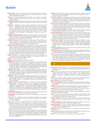 G LOSARIO
Impermeable - Que impide el pasaje de fluido. Una formación puede ser porosa e

impermeable a la vez, si no existen pasajes que conecten los espacios en su interior.
*Ver Permeabilidad. (Impermeable)
Impresor - Herramienta hecha de material blando, como el plomo o el alquitrán
de hulla, que se utiliza para obtener una impresión del contorno de una pesca.
(Impression block)
Impulsor de desechos - Dispositivo rascador que se recorre por debajo de retenedores
y empaquetadores para eliminar los residuos del diámetro interno del casing. (Junk
pusher)
Indicador - 1. Medidor de dial que se utiliza en el equipo para medir la carga en el
gancho. 2. Substancias en titulaciones ácidas/básicas que en solución cambian
de color o se vuelven incoloros cuando la concentración del ion de hidrógeno
alcanza un valor definido. Dicho valor varía de acuerdo al indicador utilizado.
En otras titulaciones, tales como la determinación del cloruro, la dureza, y otras,
estas substancias cambian de color cuando la reacción llega a su fin. Se utilizan
habitualmente como indicadores la fenolftaleína, el cromato de potasio, etc.
(Indicator)
Indicador de flujo del lodo - Dispositivo que mide y registra en forma continua el
volumen de lodo que vuelve desde el espacio anulary que fluye por la línea de retorno
de lodo. Si el lodo no fluye con un relativamente caudal constante, es posible que
haya ocurrido una surgencia. (Mud flow indicator)
Indicador de peso - Instrumento ubicado cerca de la posición del perforador en un
equipo de perforación o de reparación, que indica el peso que soporta el gancho
cuando el trépano no está tocando fondo. Con esta lectura se pude estimar el peso
que soporta el trépano durante la perforación. (Weight indicator)
Indicador del nivel de la pileta - Uno de los elementos de una serie que monitorean
en forma contínua el nivel del lodo de perforación en las piletas de lodo. Por lo
general, contiene dispositivos de flotación que se colocan en las piletas de lodo para
conocer el nivel de lodo, y transmitir la información a un aparato que funciona a
modo de registro y de alarma (denominado registrador del volumen de pileta), el
cual se arma cerca del perforador en el piso del equipo. En caso que el nivel de lodo
descendiera demasiado o se elevara excesivamente, la alarma sonará para advertir al
perforador que algo debe hacerse para impedir un reventón. (Pit level indicator)
Índice de bromo - La cantidad de centigramos de bromo que son absorbidos por
1 g de petróleo bajo ciertas condiciones. Esto sirve para comprobar el grado de no
saturación de un petróleo dado. (Bromine Value)
Influjo - *Ver afluencia. (Inflow - Influx)
Ingresante - Operario sin experiencia. Novato. (Weevil)
Inhibidor (de corrosión) - Todo agente que, agregado a un sistema, retrasa o impide
una reacción química o la corrosión. Los inhibidores de la corrosión son de uso
ampliamente difundido en las operaciones de perforación y producción para evitar la
corrosión del equipamiento metálico que provocan el sulfuro de hidrógeno, el dióxido
de carbono, el oxígeno, el agua salada, etc. Se usan habitualmente como inhibidores
las películas de aminas, los cromatos y la cal. (Inhibitor [Corrosion])
Inhibidor (del lodo) - Se suele denominar inhibidores a ciertas substancias
generalmente consideradas como contaminantes del lodo de perforación, tales como
la sal y el sulfato de calcio, cuando se las agrega intencionalmente al lodo de manera
que el filtrado del fluido de perforación impida o retrase la hidratación de las arcillas
de la formación. (Inhibitor [mud])
Inhibidor - Aditivo que se utiliza para retrasar acciones químicas no deseadas en un
producto. Se agregan inhibidores en cantidades relativamente pequeñas a las gasolinas
para impedir la oxidación y la formación de gomas, a los aceites lubricantes, para
evitar el cambio de color, y a los ambientes corrosivos, para disminuir la acción
corrosiva. (Inhibitor)
Instituto Americano del Petróleo - 1. Fundada en 1920, esta organización
estadounidense de comercio de petróleo es el organismo principal para el
establecimiento de estándares en lo que se refiere a equipamiento de perforación
y explotación de pozos petrolíferos. Tiene dependencias de transporte, refinería y
marketing en Washington. D.C., y de producción en Dallas. 2. También se utiliza
para referirse a un trabajo bien hecho (“Trabaja a la manera del API”). 3. Grados API;
se los utiliza para designar la gravedad API. Ver gravedad API. (American Petroleum
Institute)
Integridad de la formación - La capacidad de la formación para soportar la presión
que se le ejerce. (Formation competency [Formation integrity])
Intensificador - Bomba móvil de servicio de pozo para multiplicación de la presión.
(Intensifier)
Intercambio de base - Reemplazo de cationes asociados a la superficie de la arcilla por
cationes de otra especie, por ejemplo, la conversión de arcilla de sodio a arcilla de
calcio. (Base exchange)
Interior de pozo - Referente a lo que está adentro o a lo que atañe al pozo. (Downhole)
International Association of Drilling Contractors - Asociación Internacional de
Contratistas de Perforación. Esta organización, ampliamente reconocida, cuya sede
central se encuentra en Houston, Texas, promueve o desarrolla investigaciones en
lo que respecta a la educación, prevención de accidentes, tecnología de perforación
y otros temas de interés para los contratistas de perforación y sus empleados.
(International Association of Drilling Contractors)
Inundación artificial - Método de recuperación secundaria por el que se inyecta agua al
interior de un reservorio para extraer cantidades adicionales de petróleo que quedan
luego de una recuperación primaria. Generalmente, la inundación artificial implica
la inyección de agua a través de pozos especialmente establecidos para inyección de
agua y para la extracción del agua y el petróleo desde el pozo adyacente a los pozos
de inyección. (Waterflood)

G-17
Inundar - 1. Impulsar petróleo desde un reservorio hacia el pozo mediante la inyección

de agua bajo presión en la formación del reservorio. *Ver inundación con agua. 2.
Ahogar un pozo con agua. (Flood)
Inyección a presión - 1. Operación de cementación por la cual se impulsan lechadas
de cemento, de lodo o tapones de Diesel-oil al interior de la formación o por detrás
del casing ejerciendo alta presión, con el fin de recementar áreas canalizadas o para
bloquear una zona no cementada. 2. Operación de estimulación en la cual no se
excede la presión de fractura. (Squeeze)
Inyección de cemento a presión - El impulso forzado bajo presión de una lechada
de cemento a puntos específicos del pozo para efectuar sellos en dichos puntos.
Es un método de cementación secundaria que se utiliza para aislar una formación
productora, para sellar y bloquear el acceso de agua, reparar filtraciones en el casing,
etc. *Ver cementación. (Squeeze cementing)
Inyección de gasoil bentonita - Procedimiento por el cual se bombea una lechada
de gasoil-bentonita al interior de una zona de subsuelo. (Gunk squeeze)
Inyección gasificada - Fluido de perforación que arrastra gas de la formación, lo que
le da al lodo una textura esponjosa característica. Si no se libera este gas arrastrado
antes de que el fluido regrese a la superficie, se reduce el peso o la densidad de
la columna de fluido. El lodo cortado con gas suele ser una señal de una posible
surgencia o reventón y, como tal, se lo debe tratar como una advertencia de que la
presión de la formación está cambiando. (Gas-cut mud)
Inyección por cabezal - Proceso por el cual se aplica presión hidráulica a un pozo
para impulsar el fluido o el cemento fuera del pozo. Cuando se realiza una inyección
de este tipo, se cierra la cabeza empaquetadora, o cabeza de casing, para bloquear
el espacio anular. Aunque este término todavía se utiliza, la palabra bradenhead se
ha vuelto obsoleta. Ver espacio anular, colgador de casing e inyección. (Bradenhead
squeeze)
Inyección suicida - Inyección de cemento a presión con punzados abiertos por encima
del empaquetador. (Suicide squeeze)
Inyeccionista - Experto en fluidos de perforación cuyas responsabilidades incluyen el
control, la operación y el mantenimiento de los diferentes programas de lodo para
pozos petrolíferos. (Engineer, Mud or Drilling Fluid)
Ion - Los ácidos, las bases y las sales (electrolitos) sufren, al ser disueltos en agua, una
disociación en iones o partes de las moléculas con carga eléctrica, como consecuencia
de la pérdida o ganancia de uno o más electrones. La pérdida de electrones tiene
como resultado cargas positivas que producen un catión. La ganancia de electrones
tiene como consecuencia la formación de un anión con cargas negativas. La valencia
de un ion es igual al número de cargas que contiene el ion. (Ion)

J
J automática - Tipo de mecanismo en empaquetadores/herramientas. Mediante este

mecanismo, la acción de levantar o de bajar verticalmente fija o libera la herramienta.
(Automatic “J”)
Jabón - Sal de sodio o potasio de un ácido grasoso del alto peso molecular. Cuando
contienen algún metal distinto de sodio o potasio, se los denomina “jabones
metálicos”. Los jabones se utilizan generalmente en fluidos de perforación para
favorecer la lubricación, emulsificación, tamaño de las muestras, espumosidad, etc.
(Soap) Jaula - En una bomba de varillas, el dispositivo que contiene y retiene la bola de válvula,
y la mantiene a la distancia apropiada de los asientos de válvula. (Cage)
Jefe de Equipo - Jefe de equipo. (Rig manager)
Jefe de la cuadrilla - El perforador o el encargado principal a cargo de las operaciones
en un equipo de servicio de pozo cuya función es extraer varillas de bombeo o tubing.
(Crew Chief)
Jefe de Pozo - Encargado del equipo. El capataz de perforación suele ser el representante
senior del contratista en la concesión. (Tool pusher) Ver capataz de perforación.
Jetting - El proceso de remover periódicamente una parte o todo el lodo, el agua, y/o
los sólidos, de las piletas, generalmente mediante bombeo . (Jetting)
Junta - Material (papel, corcho, asbesto, caucho) que se utiliza para sellar dos superficies
básicamente estacionarias. (Gasket)
Junta - Una única sección de barra de sondeo, portamechas, casing, tubing o varilla,
con conexiones roscadas en los extremos. Varias uniones conectadas constituyen un
tiro de tubería. *Ver doble, triple, cuádruple. (Joint)
Junta de Abrasión - Sustituto de paredes gruesas que se coloca en la columna de
producción, frente a los punzados, para desviar y reducir la fuerza del chorro. (Blast
joint)
Junta de expansión - Sustituto deslizante que se baja en la columna de tubing para
permitir la expansión/contracción del tubing. (Expansion joint)
Junta espaciadora - La junta de barra de sondeo que se utiliza en operaciones de
colgado de modo que ninguna junta de herramientas quede opuesta al conjunto de
esclusas del preventor. (Space-out joint).
Junta lisa - Sustituto de paredes gruesas que se coloca frente a punzados que fluyen.
(Blank joint)
Kalrez - Nombre de marca de un fluroelastómero? de composición especial para servicio
en ambientes de temperaturas/presión extremas. (Kairez)
Keeper - Pozo de exploración con posibilidades de ser terminado. (Keeper)

 