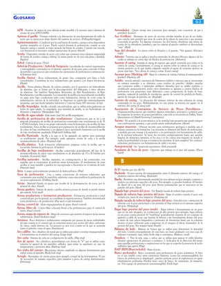 G LOSARIO
APR - Nombre de marca de una válvula anular sensible a la presión; para columna de

ensayo de pozo (DST) (APR)
Apretar el gatillo - Término referido a la detonación de una herramienta de cable de
acero que se opera pozo abajo dentro del camión de servicio. (Pulling-the-trigger)
Aprisionamiento - Condición por la cual barras de sondeo, casing u otros dispositivos
quedan atrapados en el pozo. Puede ocurrir durante la perforación, cuando se esta
bajando casing o cuando se están sacando las barras de sondeo. Cuando esto sucede,
con frecuencia es necesario realizar operaciones de pesca. (Stuck)
Araña - Dispositivo circular de acero con cuñas que sostienen una columna suspendida
de barras de sondeo, casing o tubing. La araña puede ser de una sola pieza o dividida.
(Spider)
Árbol - Cabeza de pozo. (Tree)
Árbol de Producción / Arbol de Surgencia - Las válvulas de control, manómetros
y estrangulador conectados en el extremo superior de un pozo para controlar el flujo
de petróleo y gas una vez que concluyen las operaciones de perforación y terminación.
(Christmas tree)
Arcilla (lutita) - Roca sedimentaria de grano fino compuesta por limo y lodo
consolidados. Constituye la roca sedimentaria que aparece con mayor frecuencia.
(Shale).
Arcilla - Tierra plástica, blanda, de colores variados, por lo general es un hidrosilicato
de alúmina, que se forma por la descomposición del feldespato y otros silicatos
de aluminio. Ver también Attapulgita, Bentonita, de Alto Rendimiento, de Bajo
Rendimiento, y arcillas naturales. Los minerales de arcilla son esencialmente insolubles
en agua, pero bajo condiciones tales como hidratación, fuerzas de corte como la
pulverización, efectos de la velocidad, se dispersan en particulas extremadamente
pequeñas, que van desde tamaños inferiores a 1 micrón hasta 100 micrones. (Clay)
Arcilla Atapulgita - Arcilla coloidal, viscosificadora, que se utiliza principalmente en
lodos de agua salada. La atapulgita, una variedad de arcilla, es un hidrosilicato de
aluminio y magnesio. (Attapulgite clay)
Arcilla de agua salada - (Salt water clay) Ver arcilla atapulguita.
Arcilla de perforación de alto rendimiento - Clasificación que se da a un
grupode preparados de arcillas de perforación comerciales cuyo rendimiento es de 35
a 50 bbl/tonelada. Este es un grupo intermedio entre la bentonita y las arcillas de bajo
rendimiento. Estas arcillas se preparan por peptización de arcillas de montmorillonite
de calcio de bajo rendimiento o, en algunos casos, mezclando bentonita con la arcilla
de bajo rendimiento peptizada. (High-yield drilling clay)
Arcilla Peptizada - Arcilla a la que se le ha agregado un agente para aumentar
su rendimiento inicial. Por ejemplo, suele agregarse ceniza de soda a la arcilla
montmorilonita de calcio. (Peptized clay)
Arcilla plástica - Toda formación relativamente pegajosa, como la arcilla, que se
encuentre durante la perforación. (Gumbo)
Arcillas de bajo rendimiento - Arcillas comerciales generalmente del tipo de la
montmorillonita de calcio cuyo rendimiento es de alrededor de 15 a 30 barriles por
tonelada. (Low-yield clays)
Arcillas naturales - Arcillas naturales, en contraposición a las comerciales, son
aquellas que se encuentran al perforar varias formaciones. El rendimiento de estas
arcillas es muy variable y pueden ser incorporadas a discresión en el sistema de lodo
(Natural clays)
Area - Campo potencialmente productor de hidrocarburos. (Play)
Área de perforación - Una o varias concesiones de terrenos adyacentes que
constituyen una unidad de superficie suficiente como para justificar la perforación de
un pozo exploratorio. (Drilling block)
Arena - Material blando en grano que resulta de la desintegración de rocas, por lo
general de sílice. (Sand)
Arena gasífera - Estrato de arena o piedra arenisca porosa de donde se puede extraer
gas natural. (Gas sand)
Arena productora o formación productora - Formación productora a nivel
comercial que, por lo general, no constituye ni siquiera arenisca. También denominada
zona productora o de producción. (Pay sand or pay formation)
Arena, control de - Idem empaquetadura de grava. (Sand control)
Arena, filtro de - Unión filtro colocada frente a las perforaciones para el control de
arena. (Sand screen)
Arena, mapa de espesor de - Mapa de contorno que muestra el espesor de las arenas
subterráneas. (Sand thickness map)
Arenisca - Roca detríctica y sedimentaria compuesta por granos de arena individuales
(el más común es el cuarzo) que se cementan juntos por acción del sílice, carbonato
de calcio, óxido ferroso, etc. La arenisca es una roca común en la que se acumula
tanto el petróleo como el agua. (Sandstone)
Aro calibre - Aro cilíndrico de metal que se utiliza para guiar y centrar empaquetadores
y herramientas en el interior del casing. (Gage ring)
Aro cuña - Sistema de cuña en configuración de anillo. (Slip ring).
Aro de apoyo - Aro cilindrico, generalmente con forma de “V” que se utiliza como
refuerzo (o apoyo) de un miembro sellador, para evitar su expulsión en caso de
temperaturas o presiones altas. (Back-up ring)
Aro traba del cuerpo - Mecanismo interno empleado en algunas herramientas para
trabar conos al mandril. (Body lock ring)
Arreglo - Reemplazo de ciertas piezas (por ejemplo o-rings) de las herramientas. El uso
de accesorios de tamaño específico para tamaños y pesos de casing determinados.
(Dressing)

G-3
Arrendador - Quien otorga una concesión (por ejemplo, una concesión de gas y
petróleo). (Lessor)

Asa (Grillete) - Elemento de acero de sección circular (similar al asa de un balde,

pero mucho más grande) que sirve de sostén de la cabeza de inyección y que permite
conectarla al gancho. En algunas ocasiones, las dos barras cilíndricas que sirven de
sostén de los elevadores (amelas) y que los sujetan al gancho también se denominan
“asas” .(Bail)
Asas del elevador - La unión entre el elevador y el aparejo. *Ver aparejo. (Elevator
bails)
Asbesto - Término que se aplica a muchos minerales de silicatos fibrosos, algunos de los
cuales se utilizan en cierto tipo de fluidos de perforación. (Asbestos)
Asentar el casing - Instalar el casing de manera que quede sostenido por cuñas en la
cabeza de casing. Generalmente, el casing se asienta sobre la cabeza de casing en la
misma posición en la que estaba colgando cuando el tapón de cemento alcanzo su
punto más bajo. *Ver cabeza de casing y cuñas. (Land casing)
Asentar peso (Slacking off) - Bajar la columna de trabajo/tubing al empaquetador
(packer). (Slacking off)
Asfalto - mezcla natural o mecánica de bitúmenes sólidos o viscosos que se encuentran
en estratos naturales o se obtienen como residuo de petróleo. Asfalto, mezclas
que contienen asfalto, y materiales asfálticos alterados (por ej. asfalto soplado, o
modificado químicamente), todos estos elementos se agregan a ciertos fluidos de
perforación con propósitos muy diferentes; como componente de lodos de basepetróleo, material de pérdida de circulación, agente de control de pérdida de fluido,
agente de revoque de paredes, etc. (Asphalt)
Asiento de casing - La ubicación del extremo inferior de una columna de casing
cementada en un pozo. Habitualmente, en este punto se enrosca un zapato en el
extremo del casing. (Casing seat)
Asociación de Contratistas de Servicio de Pozos Petrolíferos OrganizaciónAsociación que establece algunos estándares, principios y políticas para
las empresas de servicio de pozos petrolíferos, cuya sede se encuentra en Dallas, Texas.
(Association of Oilwell Servicing Contractors)
Átomo - De acuerdo a la teoría atómica, es la cantidad más pequeña que puede integrar
una combinación química, o que puede existir individualmente. (Atom)
Atrapar muestras - Obtener recortes para información geológica a medida que el
trépano penetra en la formación. Las muestras se obtienen del fluido de perforación,
a medida que este emerge a la superficie o, en perforación con herramienta de cable,
de la cuchara/achicador. Se lavan los recortes cuidadosamente hasta que quedan
limpios de elementos extraños; se los seca y se les coloca una etiqueta en donde se
indica la profundidad a la que se tomaron las muestras. (Catch samples). Ver cuchara/
achicador, perforación con herramienta de cable y recortes.
Autopotencial - Ver *potencial espontáneo. (Self potential)
Ayudante de boca de pozo - Operario que trabaja en el piso del equipo. (Floor
hand)

B
B/D - barriles por día. (B/D)
Backside - El área encima del empaquetador, entre el diámetro interno del casing y el
diámetro externo del tubing. (Backside)

Bache - Bombear una determinada cantidad de una substancia (por ejemplo, cemento o

ácido) a un intervalo específico del pozo. Por ejemplo, se pueden bombear 10 barriles
de diesel oil a un área del pozo para liberar portamechas que se atascaron en las
paredes del pozo. (Spot)
Bajada bajo presión del pozo - Ver Bajada/sacada de tubería bajo presión.
Bajada de tubería bajo presión del pozo - Bajar el sondeo cuando el pozo está
cerrado por causa de una surgencia. (Stripping in)
Bajada/sacada de tubería bajo presión del pozo - Introducción o extracción de
tuberías con el pozo presurizado y sin permitir el flujo vertical en el extremo superior
del pozo. (Stripping)
Bajar bajo presión del pozo (snub). - Bajar tubería o herramientas en un pozo
que no ha sido ahogado, en condiciones de alta presión (por ejemplo, bajar tubería
en un pozo contra presión). El “snubbing” generalmente requiere de un conjunto de
aparejos y cable de acero que fuerzan la tubería o las herramientas dentro del pozo
a través de una cabeza limpiadora o preventor de reventones hasta que la columna
alcance el peso suficiente para compensar en el stripper el efecto levantador de la
presión del pozo. Ver stripper head. (Snub).
Balanza de lodo - Balanza de brazos que se utiliza para determinar la densidad
del lodo. Consta principalmente de una base, un brazo graduado con una copa de
volumen constante, tapa, rider, knife edge y contrapeso. (Balance, mud)
Bandera - 1. Tira de tela, soga, o nylon que se utiliza para marcar el cable/alambre
durante operaciones de pistoneo o cuchareo. 2. Indicador de la dirección del viento
para aquellas perforaciones o reparaciones en las que se sospecha la presencia de ácido
sulfídrico (gas agrio). (Flag)
BAP (RIH [Run-in-hole]) - Bajar al pozo.
Barco perforador - Barco construido para perforación de pozos marítimos. Si bien
no es tan estable como otras estructuras flotantes, (como los semisumergibles), los
barcos de perforación (o shipshape) , pueden perforar pozos de exploración en aguas
relativamente profundas. Pueden tener casco de barco, de catamarán, de trimarán,
etc. (Ver equipo de perforación semisumergible). (Drill ship)

 