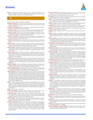 G LOSARIO
Butano - Hidrocarburo parafínico, C4H10 , que en condiciones atmosféricas es un

gas, pero que bajo presión se licúa con facilidad. Es un elemento constitutivo del gas
licuado de petróleo. Ver gas licuado de petróleo. (Butane)

C
C-A; C/A - Cable alambre. (W-A; W/A - [Wireline])
Caballete de tubería - 1. Colocar una tubería retirada del pozo sobre una tarima para

tubería. 2. Disponer la tubería en forma vertical sobre el piso de la torre al sacarla
del pozo. (Rack pipe)
Caballete, cabría, trípode - Torre o grúa que se utiliza para manejar cargas pesadas,
cuya forma es similar a la de la letra A (A-Frame)
Cabeza de casing - La sección de la columna de casing de paredes más gruesas,
generalmente ubicada justo por debajo de los preventores o el árbol. (Gage joint)
Cabeza de casing - Accesorio de acero, pesado, embridado, que contiene cuñas y
empaquetaduras del que se suspenden secciones intermedias de casing y se sella el
espacio anular. También se lo llama carretel. (Casing head)
Cabeza de circulación - Dispositivo conectado al extremo superior del sondeo o del
tubing, cuya función es permitir el bombeo al interior del pozo sin necesidad de usar
el vástago de perforación. (Circulating head)
Cabeza de control - Extensión de una herramienta recuperable, por ejemplo un
tapón puente recuperable, que se utiliza para fijar y liberar la herramienta. (Control
head)
Cabeza de gato - Accesorio con forma de carretel colocado en un guinche alrededor
del cual se enrolla una cuerda para elevar cargas o tirar. (Cathead). Ver carretel de
afloje (breackout cathead) y carretel de apriete (make-up cathead).
Cabeza de Gato - Dispositivo conectado al eje del cuadro de maniobras, que se utiliza
como fuente de energía para desenroscar tubulares, por lo general está del lado del
frente del perforador en el cuadro de maniobras. Ver aparejo de maniobras. (Break
out cathead)
Cabeza de inyección - Herramienta rotativa que cuelga del gancho rotativo y del
motón móvil de aparejo, de la que se suspende la columna de sondeo, lo que permite
la libre rotación de la misma. También proporciona una conexión para la manguera
de inyección y un pasaje para el flujo de fluido de perforación al interior de la
columna de sondeo. (Swivel)
Cabeza de pozo - El equipamiento que se utiliza para mantener el control del pozo
en superficie. También se refiere a diferentes parámetros que tienen que ver con la
cabeza de pozo, como por ejemplo la presión en cabeza de pozo, el precio del petróleo
en cabeza de pozo, etc. Esta formado por la cabeza del casing y el árbol de producción.
(Wellhead)
Cabeza de tubing - Accesorio embridado que sostiene la columna de tubing, sella y
bloquea la presión entre el casing y el exterior del tubing y provee una conexión que
sostiene al árbol de producción. (Tubing head) Ver árbol de producción.
Cabeza empaquetadora - Dispositivo de prevención de reventones constituido por
un casquillo y empaquetadura atornillados a la cabeza de pozo. Se lo suele utilizar
para sellar el espacio anular entre el tubing y el casing. (Stripper head)
Cabeza giratoria - Elemento sellador utilizado para cerrar el espacio anular alrededor
del vástago al perforar con presión la superficie; por lo general, se la instala por encima
de los preventores de reventones principales. Evita la formación de nube de polvo o
de fluidos alrededor del rotary. La cabeza giratoria permite seguir perforando, incluso
cuando hay una presión tal en el annulus que no puede ser superada por la densidad
del fluido de perforación. Además, la cabeza giratoria impide que el pozo experimente
un reventón. Se utiliza principalmente para la perforación de formaciones con presión
baja y fluidos de alta presión. La velocidad de invasión a través de tales formaciones
suele ser rápida. (Rotating head)
Cable - Cuerda compuesta por alambres de acero trenzados alrededor de un alma de
cáñamo o de cualquier otra fibra. El resultado es una cuerda muy fuerte y bastante
flexible. El cable se utiliza como línea de perforación, como línea de malacate/
guinche, etc. Se los suele llamar cable/alambre, aunque este último en realidad es una
única varilla delgada de metal, generalmente muy flexible. (Wire rope) Comparar con
cable/alambre.
Cable - Cable no eléctrico. (Slickline).
Cable de maniobras - Líneas para elevación de tiro que se opera desde uno o dos
carreteles de maniobra ubicados en el equipo.. (Catline) Ver cabeza de gato.
Cable de pistoneo - Cable de acero con gran capacidad para extracción de cargas,
en contraposición al cable conductor eléctrico de acero. Se utiliza en equipos para
servicio de pozos con el objeto de operar un pistón o cuchara. Suele medir entre 9/16
pulgadas de diámetro y varios pies de longitud. (Sand line)
Cable/alambre - Pieza de metal de tipo varilla, generalmente de diámetro reducido,
que se utiliza para bajar herramientas especiales al pozo (tales como sondas de
perfilaje, cañones de punzamiento, etc.). (Wireline)
Cadena de enrosque - Cadena con forma de Y que se utiliza para enroscar (ajustar)
uniones de barras de sondeo entre sí. Un extremo de la cadena está enganchado a
las llaves de enrosque, otro extremo se engancha en el aparejo para enroscar/cabeza
giratoria, y el tercer extremo queda libre. Se enrolla la cadena alrededor de la unión,
se tira de la misma mediante el aparejo y la unión gira con velocidad y se enrosca.
Una vez que se saca la cadena de la unión, se colocan las llaves en el mismo lugar
y se sigue tirando de la cadena con el aparejo, lo cual termina de ajustar la unión.
(Spinning chain)

G-5
Caja de prensaestopa - Parte metálica que comprime y sostiene la empaquetadura en
su lugar en una caja de estopas. (Packing gland) Ver caja de estopas.

Cal - Presentación comercial del hidróxido de calcio. (Lime)
Cal rápida - Oxido de calcio (CaO). Se utiliza en determinados lodos a base de petróleo
para neutralizar el ácido orgánico. (Quicklime)

Calcio - Una de las tierras alcalinas, cuya valencia es 2 y su peso atómico alrededor de

40. Los compuestos de calcio suelen ser responsables de la dureza del agua. También
es un componente de la cal, el yeso, la piedra caliza, etc. (Calcium)
Caldera - Recipiente cerrado y presurizado que tiene un horno equipado para quemar
carbón, petróleo o gas y que se utiliza para generar vapor de agua. (Boiler)
Calentador - Recipiente que contiene un montaje de tuberías y un hogar de caldera
que se utiliza para calentar una emulsión para su posterior tratamiento. (Heater)
Calibrar - Acción de bajar un calibre con tubing o con cable de pistoneo para verificar
las dimensiones del casing. (Gage trip)
Calibre no pasa - Medidor que se corre pozo abajo para comprobar dimensiones. (
No-go)
Caliper - Registro cuyo objetivo es determinar el diámetro del pozo, que sirve para
indicar agrandamientos debido a derrumbes, inundación u otras causas. Este perfilaje
también detecta corrosión en sus diversas formas en los accesorios tubulares. (Caliper
log)
Calor específico - El numero de calorías que se requiere para elevar en 1 grado
centígrado la temperatura de 1 gramo de una substancia. El calor específico de un
fluido de perforación es un indicador de la capacidad del fluido de enfriar el trépano
a un caudal de circulación determinado. (Specific heat)
Cambio brusco de penetración - Aumento repentino de la velocidad de penetración
del trépano. A veces es una señal de que el trépano ha penetrado una zona de alta
presión, por lo que constituye una advertencia de la posibilidad de un reventón.
(Drilling break)
Cambio de esclusas - Acto de cambiar el tamaño de las esclusas del preventor de
reventones cuando se opera con barras de sondeo o tubing de un tamaño diferente al
que se estaba usando previamente. (Changing rams)
Camisa de bomba - Sección metálica, cilíndrica de dimensiones exactas, que forma
el barril de trabajo o ciertas bombas alternativas. Las camisas de bomba brindan la
posibilidad de reemplazar las camisas desgastadas a bajo costo y, en algunas bombas,
constituyen un método adecuado para el cambio de caudal y presión de las bombas.
Las secciones, utilizadas en algunos tipos de bomba de pozos petrolíferos permiten
instalar, sin demora, una bomba de pozo de cualquier tipo de longitud de embolada
al agregar secciones extremo a extremo. (Pump liner)
Camisa de Separación - Camisa diseñada para aislar al tubing del flujo del anulus en
caso que la unión de circulación deslizable dejara de operar. (Separation sleeve)
Campana de pesca - Unión o junta de acero, con rosca interna, que se utiliza para
recuperar tubería del pozo en operaciones de pesca; contraparte hembra del pescador
de rosca macho. La campana de pesca se enrosca en el sondeo y se baja al pozo hasta
que hace contacto con la tubería perdida. La rotación de la campana de pesca hace
una rosca en la parte exterior de la tubería, lo que proporciona una conexión firme.
Luego se retira la tubería del pozo. (Die collar)
Campana terraja- 1. Herramienta de rosca hembra, cónica, autoenroscable, que se
atornilla en forma externa a una pesca para recuperarla. 2. Una roscadora a la vieja
usanza, con ranuras longitudinales que atraviesan la roscas. Ver roscadora y macho
terraja. (Box tap)
Campo petrolífero - 1. Terreno sobre el que yace un reservorio o reservorios de
petróleo. Por lo general, el término no sólo incluye el terreno, sino que también
puede incluir el reservorio, los pozos y el equipo de producción. 2. Lugar en el que se
desarrolla la industria de la perforación, terminación, reparación y servicio de pozos.
(Oil field)
Canaleta - 1. Acanaladura o ranura que se produce en la pared del pozo, paralela
al eje del mismo. Es el resultado de la fricción de la tubería contra un codo muy
pronunciado del pozo. 2. Sección del pozo, generalmente de formación muy blanda
y con una desviación anormal, en donde las barras de sondeo han producido una
erosión o acanaladura de tamaño menor que las uniones dobles o los portamechas.
Esta configuración de tipo cerradura provoca el atascamiento de estos miembros en
la sacada. (Key seat)
Canalización - Fenómeno que suele ocurrir en un pozo de inyección en el que el
fluido que se está inyectando no entra en contacto con el reservorio en su totalidad,
sino que desvía porciones de los fluidos del reservorio formando canales en forma de
dedos. Este fenómeno no es deseable porque no hay contacto entre algunas porciones
del reservorio y el fluido inyectado. (Fingering)
Canalización - Pasaje de fluido a través del cemento o la formación. (Channel)
Canasta - 1. Dispositivo para pescar herramientas atascadas agarrándolas firmemente.
2. La pieza de una herramienta de pesca (overshot o cangreso) que engancha la pesca.
(Grapple)
Canasta - Dispositivo que se coloca justo encima del trépano o de la fresa en la columna
de sondeo para atrapar pequeños desechos no perforables que circulan por el espacio
anular (Basket).
Canasta - Dispositivo que se utiliza para atrapar desechos provenientes de herramientas
perforables, punzadores, etc. (Basket)
Canasta calibradora de cable/alambre - Herramienta que se utiliza para calibrar
el casing, además de limpiarlo de residuos y detritos cuando se la utiliza con un
atrapador de residuos. (Feeler, Wireline)

 