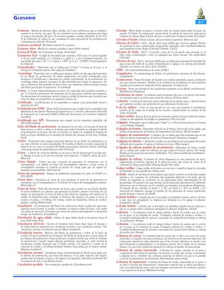 G LOSARIO
Cemento - Mezcla de alúmina, sílice, arcillas, cal y otras substancias que se endurece

cuando se la mezcla con agua. De uso intensivo en la industria petrolera para ligar
el casing a las paredes del pozo. El cemento apagado contiene alrededor de un 62,5
% de hidróxido de calcio, lo que constituye la causa principal de los problemas de
contaminación del lodo. (Cement)
Cemento portland - (Portland cement) Ver cemento.
Cemento puro - Mezcla de cemento portland y agua. (Neat cement)
Ceniza de Soda - Ver Carbonato de Sodio. (Soda Ash)
Centipoise (Cp) - Unidad de viscosidad que equivale a 0,01 poise. Un poise equivale
a 1g por metro-segundo, y 1 centipoise es igual a 1 g por centímetro-segundo. La
viscosidad del agua a 20 ° C es igual a 1,005 cp (1 cp = 0.000672 lb/pie-segundo).
(Centipoise)
Centralizador - Dispositivo que se utiliza para “centrar” el casing en el pozo, o el
tubing en el diámetro interno del casing. (Centralizer)
Centrifuga - Dispositivo que se utiliza para separar sólidos de alta gravedad específica
de un fluido de perforación. Se utiliza usualmente con lodos densificados para
recuperar el densificante y descartar los sólidos provenientes de la perforación. La
centrifuga utiliza rotación mecánica de alta velocidad para lograr la separación. En
esto se diferencia del separador de tipo ciclón, que solamente utiliza la propia energía
del fluido para lograr la separación. (Centrifuga)
Cerrar - 1. Cerrar temporariamente un pozo con capacidad para producir petróleo o
gas. 2. Cerrar los preventores de reventones de un pozo para controlar una surgencia.
Los preventores de reventones cierran el espacio anular de manera que la presión que
viene de abajo no pueda fluir a la superficie. (Close in)
Certificado - Certificaciones de los materiales en cuanto a sus propiedades físicas y
químicas. (Certs)
Certificado por ANIC - Dísese de las herramienta que cumple con los estándares que
determina la Asociación Nacional de Ingeniería en Corrosión. (Asociación Nacional
de Ingeniería en Corrosión) (NACE (National Association of Corrosion Engineer)
Certified)
Certificado por API - Herramienta que cumple con los estándares aplicables del
API. (API-certified)
Ciclo del fluido de perforación - La duración de un ciclo, o el circuito de lodo de
bajar al pozo y volver a subir, es el tiempo que tarda la bomba en impulsar el fluido
de perforación en el pozo. El ciclo en minutos es igual a la cantidad de barriles de
lodo en el pozo dividida por la cantidad de barriles por minuto. (Cycle time, Drilling
fluid)
Ciclón - Dispositivo para separar partículas diversas de un fluido de perforación; su
uso más corriente es como desarenador. Se bombea el fluido en forma tangencial al
interior de un cono; la rotación del fluido proporciona suficiente fuerza centrífuga
como para separar las partículas por masa. (Cyclone)
Cierre - 1. Efecto de cerrar las válvulas en un pozo a fin de interrumpir la producción.
2. Ahogar un pozo en el que ha ocurrido una surgencia. 3. Tapar la cabeza de pozo.
(Shut in).
Cierre blando - Cerrar un pozo cerrando un preventor de reventones con el
estrangulador y la válvula de línea del estrangulador abiertos, y luego cerrar el
estrangulador mientras se controla la presión de casing para que no supere los
máximos recomendables. (Soft shut in)
Cierre de emergencia - Sistema de plataforma automática de cierre de SCSSV y/o
SSV. (ESD)
Cierre duro - Operación de cierre de pozo mediante el cierre de un preventor de
reventones con el estrangulador y/o la válvula de la línea del estrangulador cerrados.
(Hard shut in)
Cinta de freno - Parte del mecanismo de freno, que consiste en una banda flexible
de acero recubierta con asbesto, que aprisiona un tambor cuando se la tensa. En un
equipo de perforación, la cinta de freno actúa sobre las campanas del tambor en el
cuadro de maniobras para controlar el descenso del aparejo y su carga, es decir, el
sondeo, el casing, o el tubing. Ver casing, cuadro de maniobras, barras de sondeo,
aparejo y tubing. (Brake band)
Circulación - El movimiento del fluido de perforación desde la pileta de inyección,
pasando por la bomba, el sondeo, el trépano, el espacio anular del pozo, y de vuelta
a la pileta de inyección. El tiempo que toma este proceso generalmente se denomina
tiempo de circulación. (Circulation)
Circulación de agua salada - Influjo de agua salada desde la formación hacia el
pozo. (Salt water flow)
Circulación del lodo - Acción de bombear lodo hacia abajo hasta el trépano y
de vuelta hasta la superficie por circulación normal o por circulación inversa. *Ver
circulación normal y circulación inversa. (Mud circulation)
Circulación inversa - Retorno del fluido de perforación a través de la barra de
sondeo. El curso normal de la circulación del fluido de perforación es hacia abajo de
la columna de perforación y hacia arriba por el espacio anular que rodea la columna
de perforación. Cuando surgen algunos problemas especiales, se suele invertir la
circulación normal, haciendo que el fluido retorne a la superficie a través de la
columna de sondeo o el tubing mediante bombeo hacia abajo por el espacio anular.
(Reverse circulation)
Circulación normal - Circulación lenta, ininterrumpida de fluido hacia abajo por
la tubería de perforación, por fuera del trépano, en la parte superior del espacio
anular entre la tubería y el pozo, y de regreso a la superficie. (Normal circulation) Ver
Circulación de lodo y circulación inversa.
Circulación perdida - *Ver circulación, pérdida de. (Circulation loss)

G-7
Circular - Partir desde un punto y recorrer todo un sistema hasta volver al punto de

partida. El fluido de terminación circula desde las piletas de inyección, pasa por la
columna de tubing, llega al fondo del pozo y vuelve por el espacio anular. (Circulate)
Circular el fondo - Desde el fondo del pozo hasta la superficie. (Bottoms up)
Cloruro de Calcio - CaCl2 - Sal de calcio muy soluble que a veces se agrega a fluidos
de perforación para comunicarles propiedades especiales, pero fundamentalmente
para densificar la fase fluida. (Calcium Chloride - CaCl2)
Cloruro de Sodio - NaCI - Conocido como sal. La sal puede estar presente en al
lodo como contaminante o bien ser agregada por varias razones. Ver sal.(Sodium
Chloride)
Cloruro de zinc - ZnCl2 - Sal muy soluble que se utiliza para aumentar la densidad del
agua a más del doble de su valor. Generalmente se agrega a un sistema previamente
saturado con cloruro de calcio. (Zinc chloride)
CMC - Ver Carboximetilcelulosa de sodio. (CMC)
Coagulación - En terminología de fluidos de perforación, sinónimo de floculación.
(coagulation)
Coalescencia - Pasaje del estado de líquido a un estado semisólido, espeso, producido
por una reacción química. También es la combinación de globulos en una emulsión
causada por la atracción molecular de las superficies. (Coalescence)
Cocinar - Hacer un informe de las condiciones existentes sin la debida corroboración.
(Boilerhouse/Doghouse)
Coeficiente de cierre - La relación entre la presión del pozo y la presión del pistón
en operación que se necesita para cerrar las esclusas. (Closing ratio)
Cohesión - La fuerza de atracción entre moléculas de un mismo tipo, es decir la fuerza
que mantiene unidas a las moléculas de una substancia. (Cohesion)
Cola de milano - Corte de una sección en un cono que permite el movimiento
positivo de las cuñas sin la ayuda de los resortes convencionales de retorno de las
cuñas. (Dovetail)
Colear varillas - Acción de sacar del pozo el extremo inferior de una varilla de bombeo
cuando se está apilando las varillas en plataforma. (Tail out rods)
Colgador - Dispositivo que se utiliza para “colgar” y/o colocar herramientas en el casing
o en el tubing. (Hanger)
Colgador de bomba - Dispositivo ubicado en el tubing, sobre todo en las cuplas, que
facilita el asentamiento de bombas/de registradores de presión. (Bomb hanger)
Colgador de instrumentos - Colgador que se utiliza para fijar instrumentos en un
niple de asiento (registradores de presión/temperatura). (Instrument hanger)
Colgador de tubería - 1. Elemento circular con una disposición para agarre friccional,
utilizada para suspener el casing y el tubing en el pozo. (Pipe hanger)
Colgador de tubería auxiliar de revestimiento - Dispositivo de cuñas o sostén
que se utiliza para colgar las tuberías sin que toquen la pared interior del casing.
Pueden ser de operación mecánica o hidráulica. *Ver cañería auxiliar de revestimiento.
(Liner hanger)
Colgador de tubing - Conjunto de cuñas dispuestas en una estructura de acero,
enganchadas al extremo superior de la cabeza de pozo, que sirven de sostén de la
columna de tubing suspendida. (Tubing hanger) Ver cuñas.
Colgar varillas - Colgar varillas de bombeo en una torre o mástil en lugar de colocarlas
horizontales en una plataforma. (Hang rods)
Coloide - Estado de subdivisión de la materia que puede consistir en moléculas simples
grandes o en conjuntos de moléculas más pequeñas dispersas a tal grado que las
fuerzas de superficie se convierten en un importante factor determinante de sus
propiedades. El tamaño y la carga eléctrica de las partículas determinan los diferentes
fenómenos que se observan con los coloides, por ejemplo, el movimiento Browniano.
El tamaño de los coloides va desde 1 x 10-7 cm hasta 5 x 10-5 cm (0,001 a 0,5
micrones) de diámetro, aunque el tamaño de las partículas de ciertos emulsoides
puede alcanzar 1 micrón. (Colloid)
Coloide liofílico - Coloide que no se precipita con facilidad cuando está en solución
y que, una vez precipitado, se dispersa con facilidad si se le agrega el solvente.
(Lyophobic colloid)
Coloide liófobo - Coloide que se precipita con facilidad cuando está en solución y
que no se puede volver a dispersar agregando la solución. (Lyphobic colloid)
Columna - 1. La extensión total de casing, tubing o barras de sondeo que se corren
en un pozo; ej: la columna de casing. *Comparar columna de sondeo y sondeo. 2.
Cantidad indeterminada de uniones conectadas de casing/barras/tubing; ej: tubing
de producción. (String)
Columna - 1. La extensión total de casing, tubing o barras de sondeo que se corren
en un pozo; ej: la columna de casing. Comparar columna de sondeo y sondeo. 2.
Cantidad indeterminada de uniones conectadas de casing/barras/tubing; ej: tubing
de producción. (String)
Columna de casing - La longitud total de casing que se baja a un pozo. En pozos
profundos, se requiere una gran resistencia a la tracción en las uniones superiores del
casing para soportar la carga, mientras que en las uniones inferiores se requiere una
gran resistencia al aplastamiento y a la presión interna. En el medio de la columna
alcanza con que estas resistencias alcancen los valores promedio. (Casing string)
Columna de casing intermedia - Columna de casing colocada en el pozo a
continuación del casing de superficie. Su función es evitar que el pozo se derrumbe
y, algunas veces, constituir una columna resistente de tubería a la que se le puedan
conectar los preventores de reventones. (Intermediate casing string)
Columna de reparación - Columna de barras de sondeo suspendida en un pozo, a
la cual se conecta una herramienta o dispositivo especial que se utiliza para llevar a
cabo una determinada tarea, como por ejemplo una inyección de cemento a presión
o una operación de pesca. (Workover string)

 