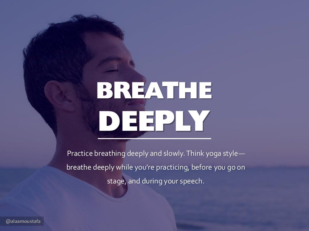alaamoustafa BREATHE DEEPLY Practice breathing