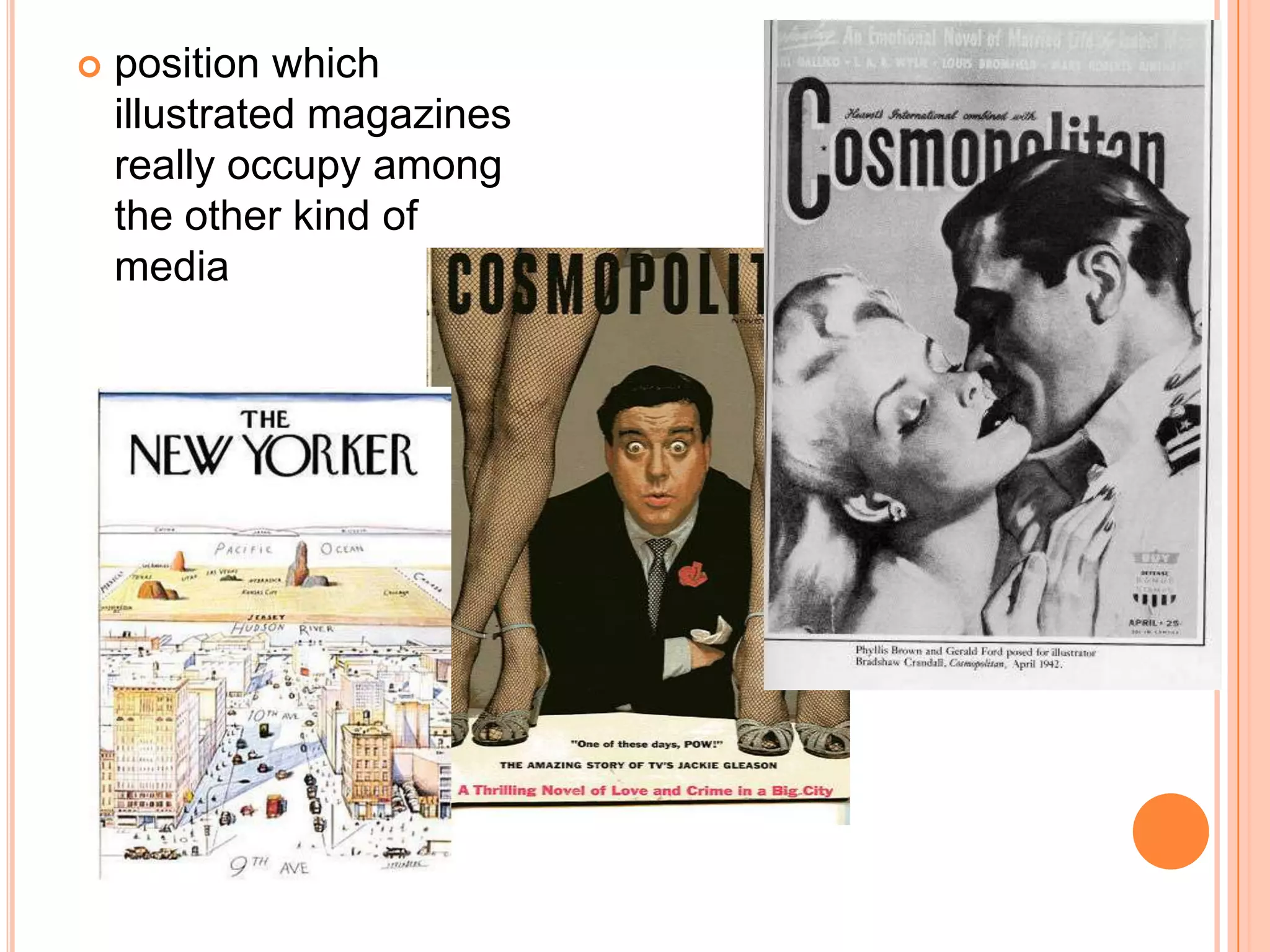 position which illustrated magazines really occupy among the other kind of media