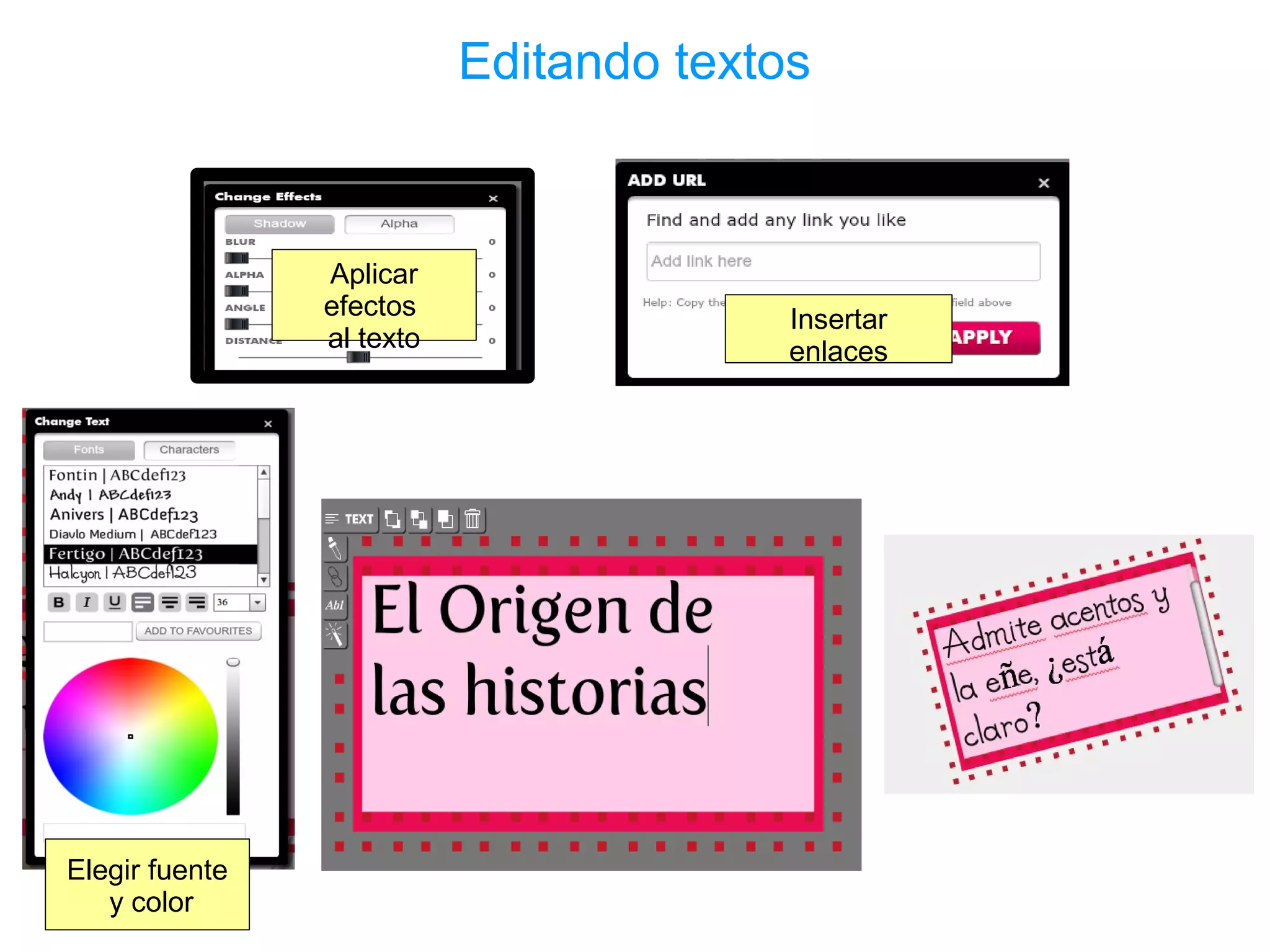 Editando textos


                Aplicar
                efectos                  Insertar
                al texto                 enlaces




Elegir fuente
   y color
 