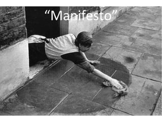 “ Manifesto” 