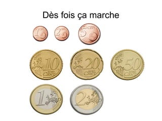 Dès fois ça marche
 
