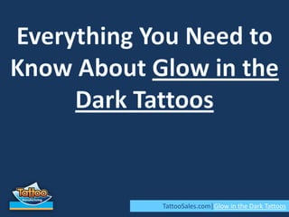 Everything You Need to Know About Glow in the Dark Tattoos 