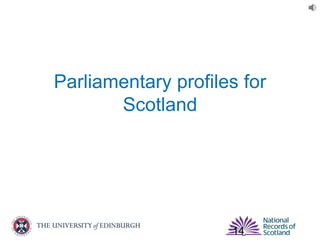 Parliamentary profiles for
Scotland
14
 
