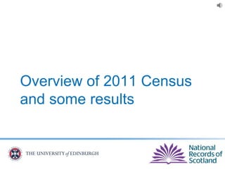 Overview of 2011 Census
and some results
 