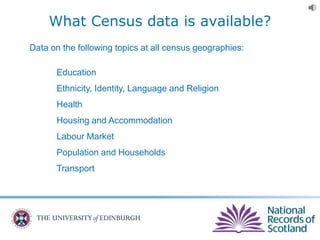 What Census data is available?
Data on the following topics at all census geographies:
Education
Ethnicity, Identity, Language and Religion
Health
Housing and Accommodation
Labour Market
Population and Households
Transport
 