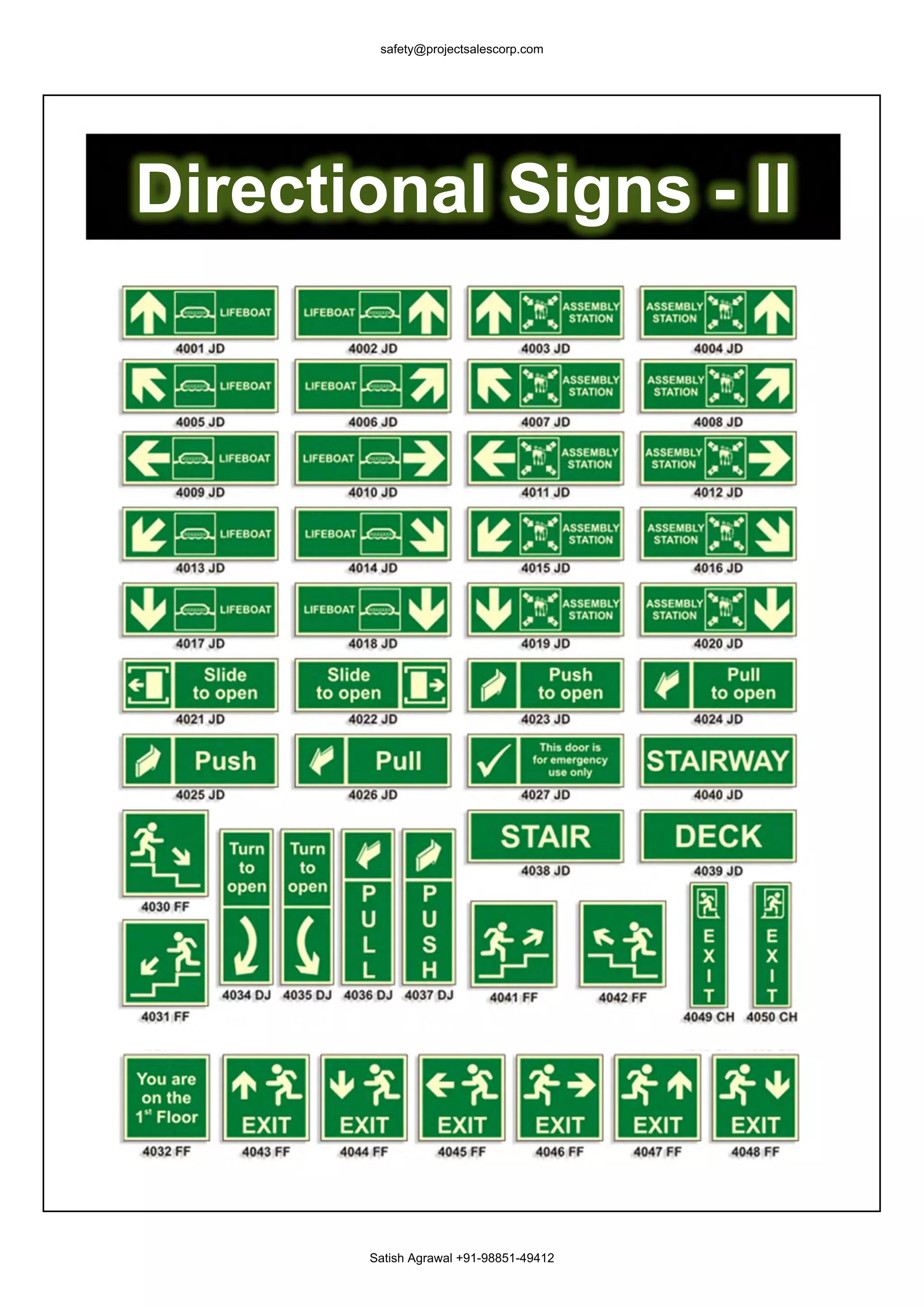 safety@projectsalescorp.com




Directional Signs - II




       Satish Agrawal +91-98851-49412
 