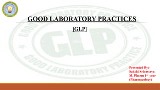 GUIDLINES FOR GOOD LABORATORY PRACTICES [GLP] | PPTX