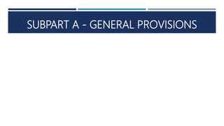 SUBPART A - GENERAL PROVISIONS
 