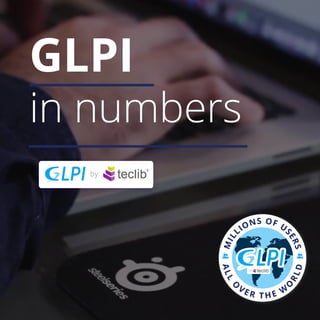 GLPI
in numbers
 