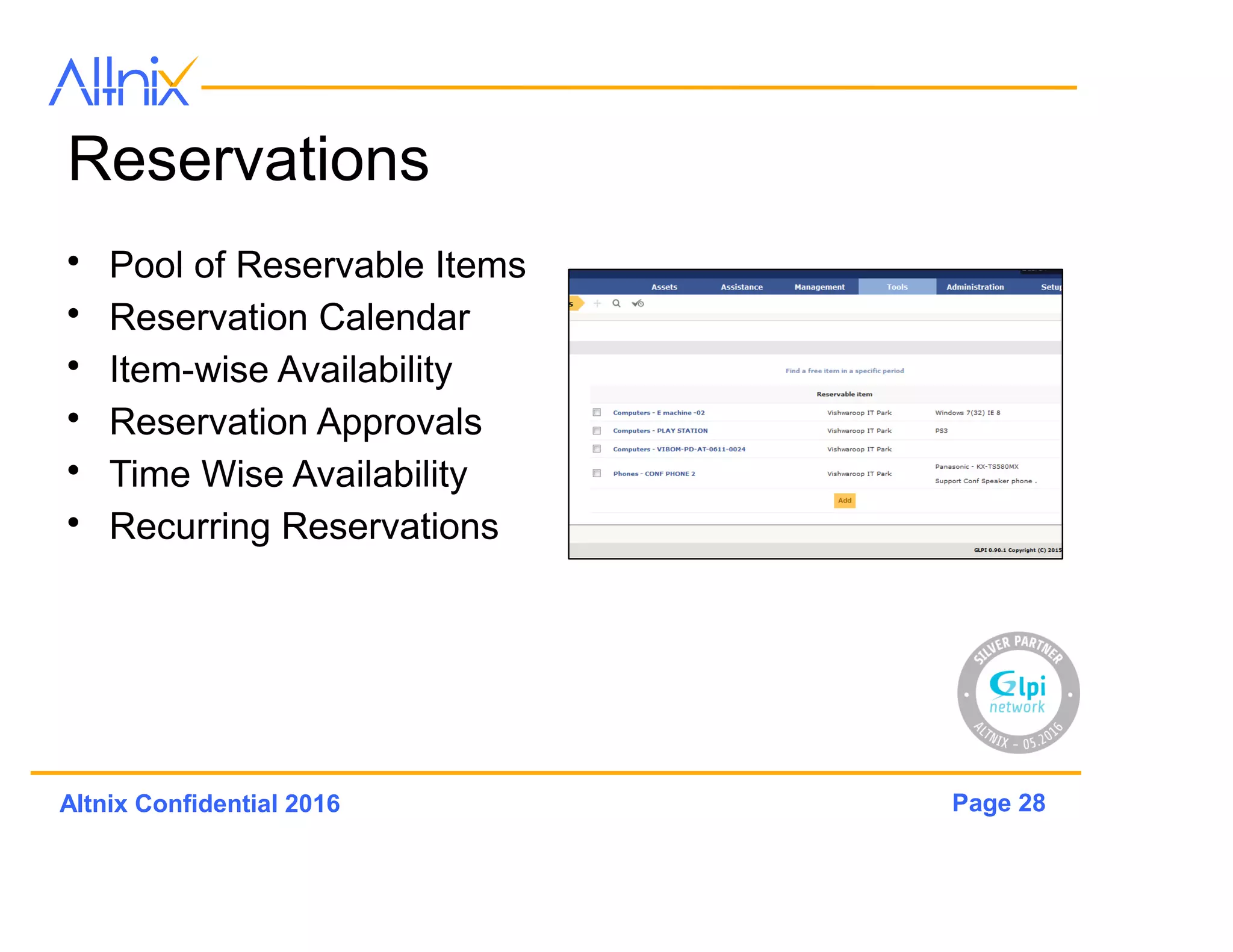Page 28Altnix Confidential 2016
Projects
• New Tasks and Projects
• Planned Schedule
• Actual Schedule
• Ownership
• Gantt Chart
• Priority
• Category / Type
 