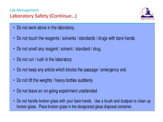Lab Management
Laboratory Safety (Continue…)
 
